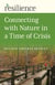 Connecting with Nature in a Time of Crisis