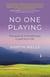 No One Playing - The Essence of Mindfulness in Golf and in Life