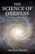 The Science of Oneness - A World View For Our Age