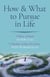 How & What to Pursue in Life - 5 Pillars of Mind On HOW to Live / 9 Absolute Values of Chakras WHAT We Should Live For