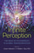 Infinite Perception - The Role of Psychedelics in Global Transformation