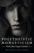 Polytheistic Monasticism - Voices from Pagan Cloisters