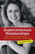 Superconscious Relationships - The Simple Psychic Truths of Perfectly Satisfying Connections
