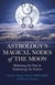 Astrology's Magical Nodes of the Moon - Releasing the Past & Embracing the Future