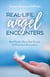 Real-Life Angel Encounters - Real People Share Real Stories of Miraculous Encounters