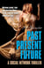 Past Present Future - A Social Network Thriller
