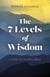 The 7 Levels of Wisdom - A Path to Fulfillment