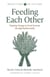 Feeding Each Other - Shaping Change in Food Systems through Relationship
