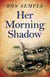 Her Morning Shadow