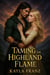 Taming the Highland Flame