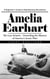 Amelia Earhart: A Beginner's Guide to Manifesting Abundance (The Lost Aviatrix - Unraveling the Mystery of America's Iconic Pilot)
