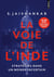 La Voie de l'Inde - Stratégies dans un monde incertain