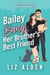 Bailey Bangs Her Brother’s Best Friend - Buffed & Polished, #1
