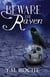 Beware the Raven - Hollow Prison Series, #1