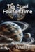 The Cruel Fault of Time