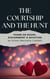 The Courtship and the Hunt: Poems on Desire, Discernment, and Devotion