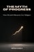 The Myth of Progress: How Growth Became Our Religion