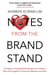 Notes from the Brand Stand: Thoughts on Emotional Branding from Someone Who Has Fought for Consumer Attention and Won