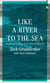 Like A River To The Sea
