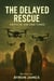 The Delayed Rescue