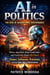 AI in Politics: The Rise of Algorithmic Governance - GoodMan, #1