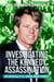 Investigating the Kennedy Assassination - Did Sirhan Really Kill Senator Robert Kennedy?
