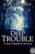 Deep Trouble