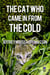The Cat Who Came in from the Cold