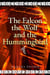 Falcon, the Wolf, and the Hummingbird