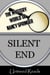 Silent End - (The Mystery World of Nancy Springer)
