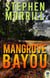 Mangrove Bayou - (A Troy Adams Mystery)