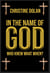 In the Name of God - Who Knew What When?
