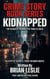 Kidnapped - Crime Story Book Series, #13