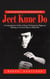 Jeet Kune Do: The Lives and Legacies of the Two Martial Arts Stars (A Comprehensive Guide to Karate Techniques for Beginners Wanting to Go From Basics to Black Belt)