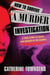 How to Survive a Murder Investigation - A True Story of Death and Danger in the Ozarks