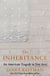 The Inheritance - An American Tragedy in Five Acts