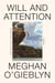 Will and Attention - A Memoir