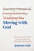 Moving with God - Nine Keys to Get Unstuck and Step Boldly into His Promises for Your Life