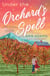 Under the Orchard's Spell - A Novel