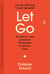 Let Go - 50 Lessons from Japanese Minimalism to Set You Free