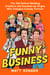 Funny Business - The Old-School Wedding Crashers and Knocked-Up Virgins Who Changed Comedy Forever