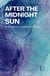 After the Midnight Sun: Bilingual Stories in Swedish and English