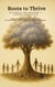 Roots to Thrive: An Evidence-Informed Guide to Resilience & Well-Being