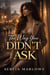 The Way You Didn't Ask