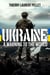 Ukraine - A Warning to the World