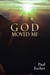 God Moved Me