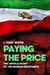 Paying the Price - The Untold Story of the Iranian Resistance