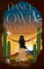 Dance of the Owl Woman - Patya's Journey