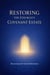 Restoring the Church's Covenant Estate - Becoming the Bride of Christ, #3