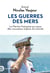 Les guerres des mers - La Marine française au cœur des nouveaux enjeux du monde